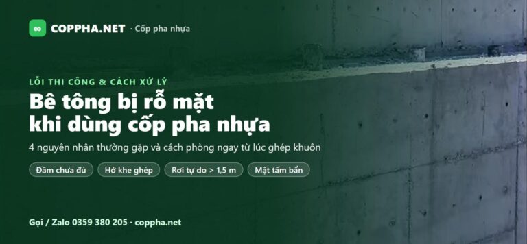 Cốp pha nhựa bị rỗ mặt bê tông: 4 nguyên nhân và cách khắc phục – COPPHA.NET