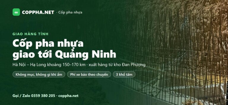 Cốp pha nhựa Quảng Ninh – thông tin giao hàng từ kho Đan Phượng của COPPHA.NET
